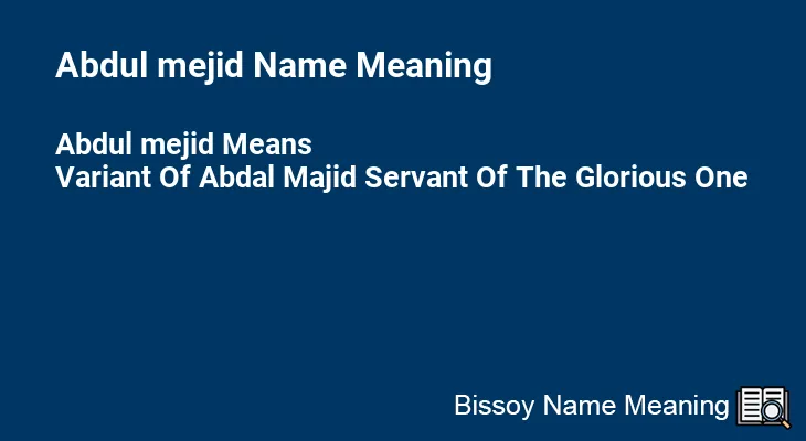 Abdul mejid Name Meaning